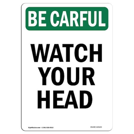 Signmission OSHA BE CAREFUL Sign, Watch Your Head, 5in X 3.5in Decal, 3.5" W, 5" L, Portrait, OS-BC-D-35-V-10100 OS-BC-D-35-V-10100